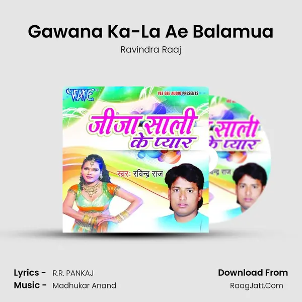 Gawana Ka-La Ae Balamua MP3 Song by Ravindra Raaj Cover