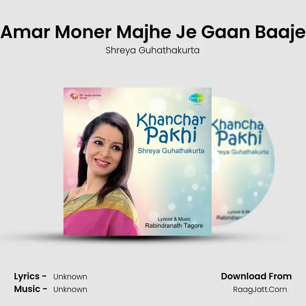 Amar Moner Majhe Je Gaan Baaje MP3 Song by Shreya Guhathakurta Cover