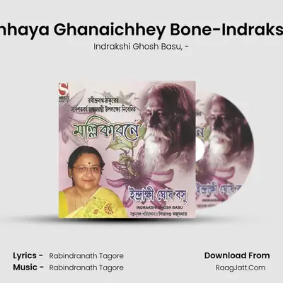 Chhaya Ghanaichhey Bone-Indrakshi mp3 song