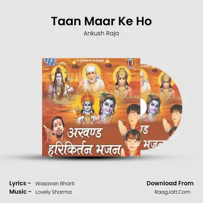Taan Maar Ke Ho MP3 Song by Ankush Raja Cover