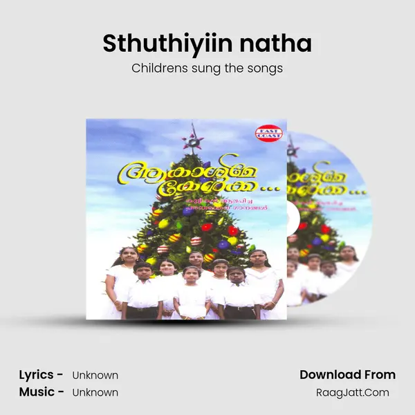 Sthuthiyiin natha MP3 Song by Childrens sung the songs Cover