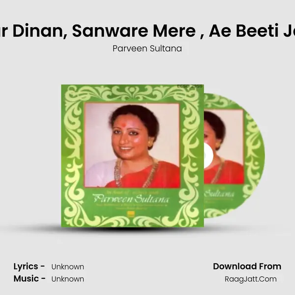 Char Dinan, Sanware Mere (Khayal), Ae Beeti Jaye (Thumri) MP3 Song by Parveen Sultana Cover