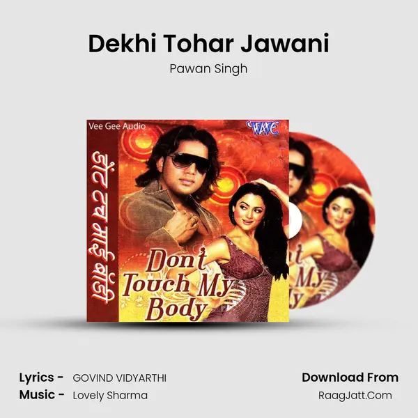 Dekhi Tohar Jawani MP3 Song by Pawan Singh Cover