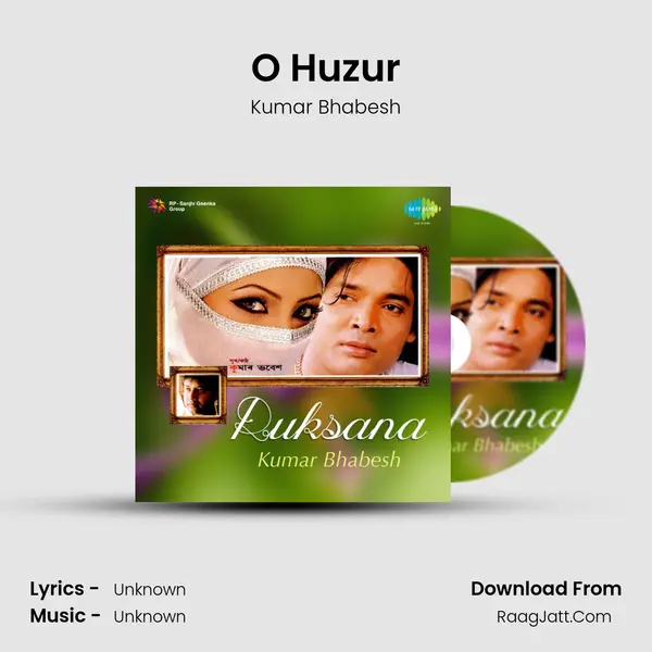 O Huzur MP3 Song by Kumar Bhabesh Cover