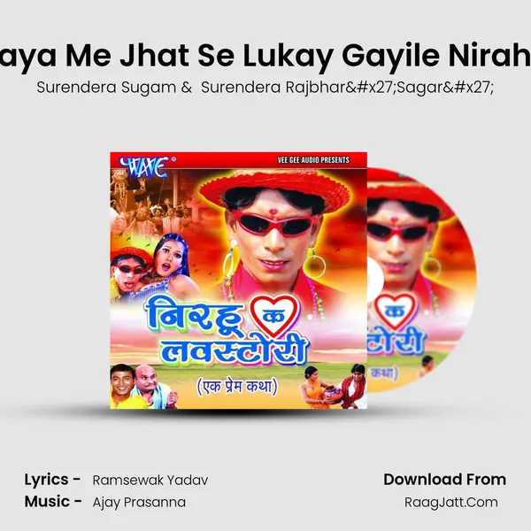 Saya Me Jhat Se Lukay Gayile Nirahu MP3 Song by Surendera Sugam Cover