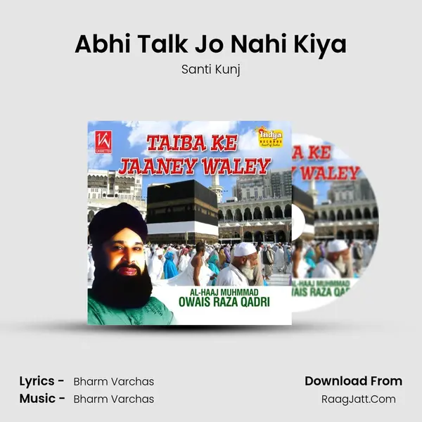 Abhi Talk Jo Nahi Kiya MP3 Song by Santi Kunj Cover