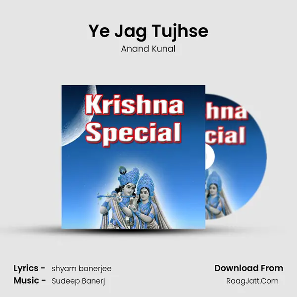 Ye Jag Tujhse MP3 Song by Anand Kunal Cover