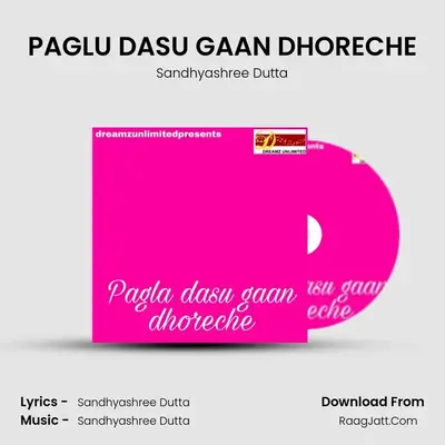 PAGLU DASU GAAN DHORECHE MP3 Song by Sandhyashree Dutta Cover