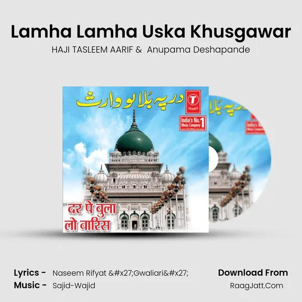 Lamha Lamha Uska Khusgawar MP3 Song by HAJI TASLEEM AARIF Cover