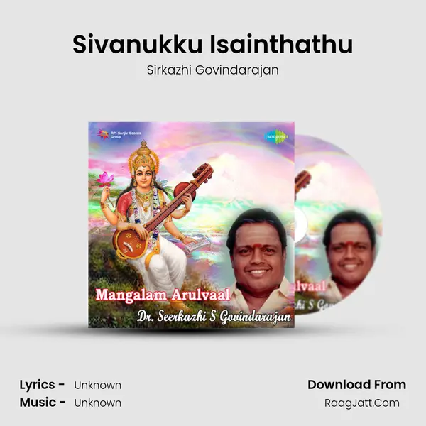 Sivanukku Isainthathu MP3 Song by Sirkazhi Govindarajan Cover