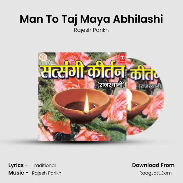 Man To Taj Maya Abhilashi MP3 Song by Rajesh Parikh Cover