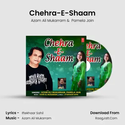 Chehra-E-Shaam - Azam Ali Mukarram