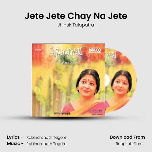 Jete Jete Chay Na Jete MP3 Song by Jhinuk Talapatra Cover
