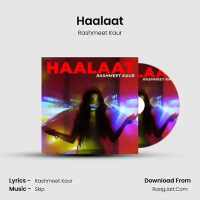 Haalaat - Rashmeet Kaur