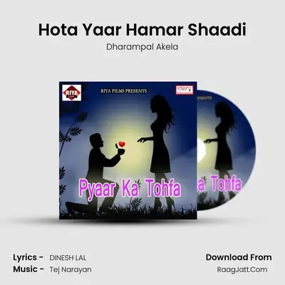 Hota Yaar Hamar Shaadi MP3 Song by Dharampal Akela Cover