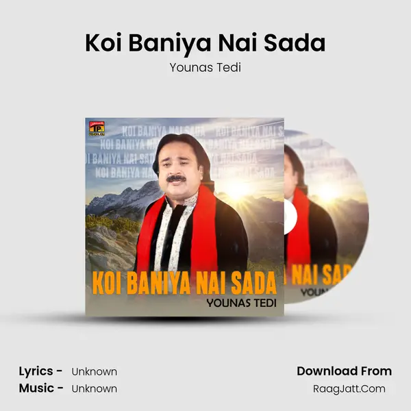 Koi Baniya Nai Sada - Single - Younas Tedi