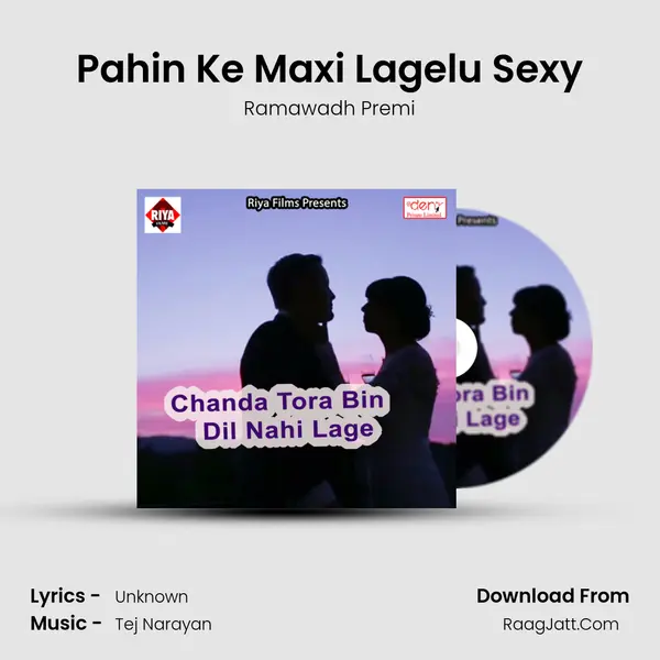 Pahin Ke Maxi Lagelu Sexy MP3 Song by Ramawadh Premi Cover