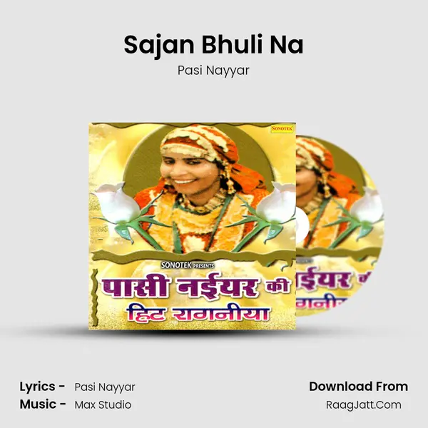 Sajan Bhuli Na MP3 Song by Pasi Nayyar Cover