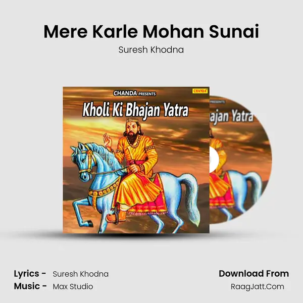 Mere Karle Mohan Sunai MP3 Song by Suresh Khodna Cover