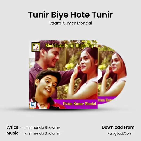Tunir Biye Hote Tunir MP3 Song by Uttam Kumar Mondal Cover