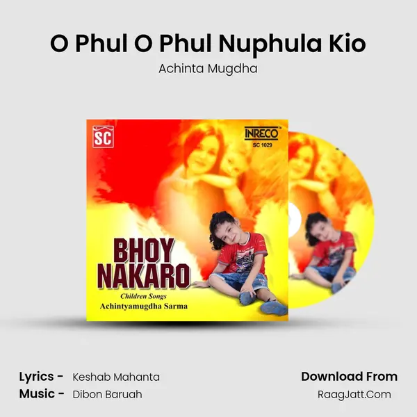 O Phul O Phul Nuphula Kio mp3 song