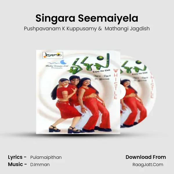 Singara Seemaiyela MP3 Song by Pushpavanam K Kuppusamy Cover