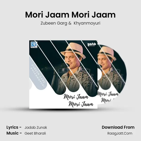 Mori Jaam Mori Jaam MP3 Song by Zubeen Garg Cover
