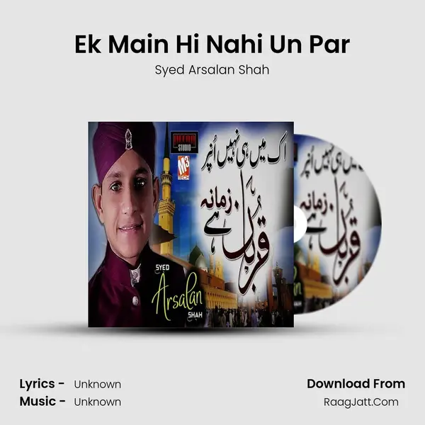 Ek Main Hi Nahi Un Par - Single - Syed Arsalan Shah