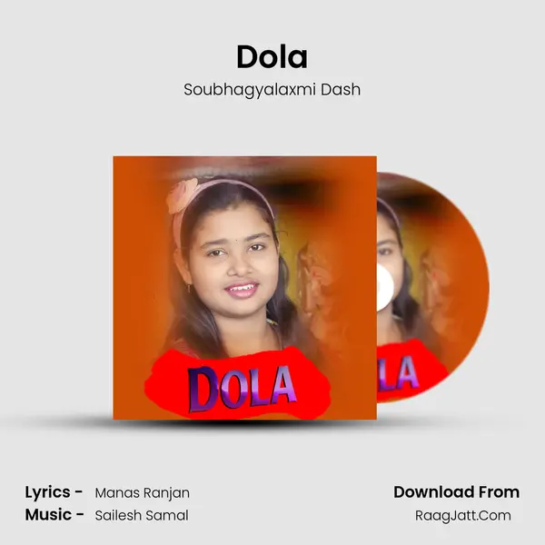 Dola MP3 Song by Soubhagyalaxmi Dash Cover