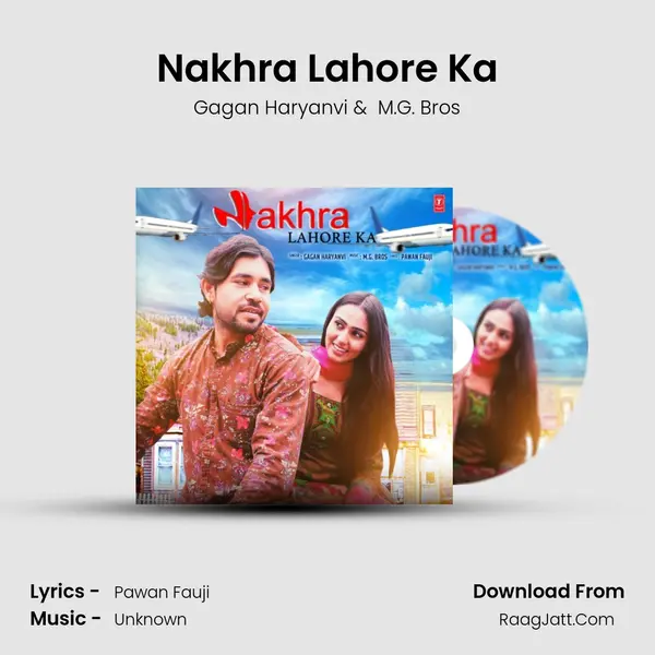 Nakhra Lahore Ka - Gagan Haryanvi