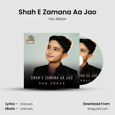 Shah E Zamana Aa Jao mp3 song