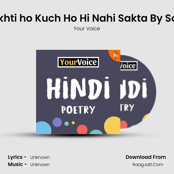 Idhar Kya Dekhti ho Kuch Ho Hi Nahi Sakta By Sohail Masroof mp3 song