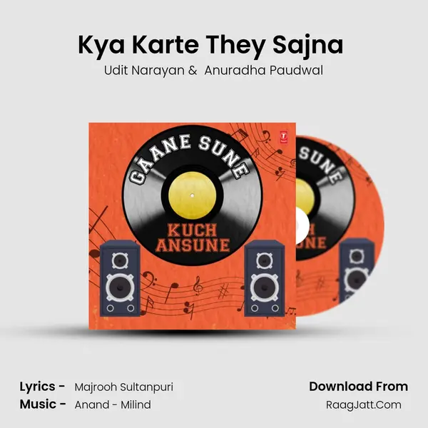 Kya Karte They Sajna (From 