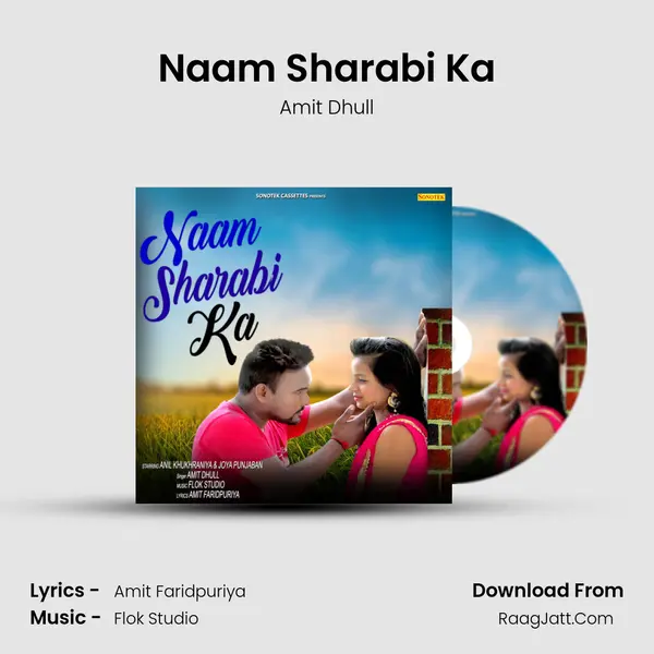 Naam Sharabi Ka - Amit Dhull