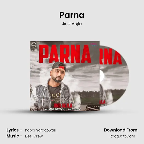Parna MP3 Song by Jind Aujla Cover