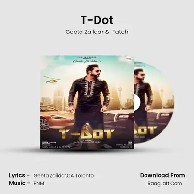 T-Dot - Geeta Zaildar