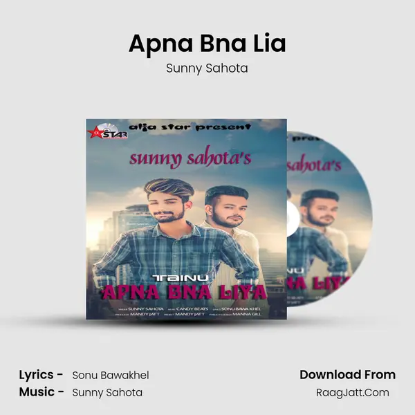 Apna Bna Lia MP3 Song by Sunny Sahota Cover