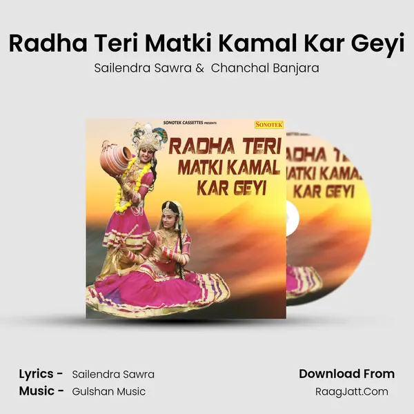 Radha Teri Matki Kamal Kar Geyi MP3 Song by Sailendra Sawra Cover
