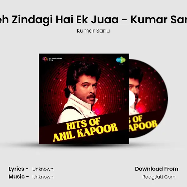 Yeh Zindagi Hai Ek Juaa - Kumar Sanu MP3 Song by Kumar Sanu Cover