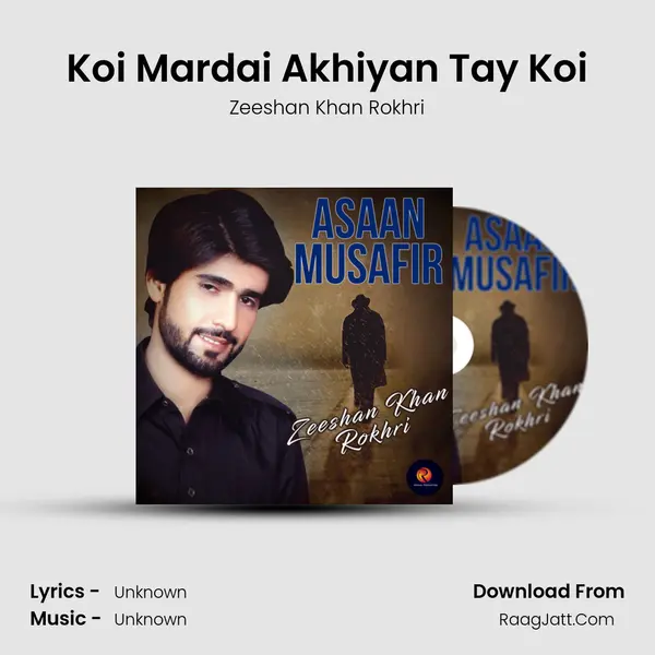 Koi Mardai Akhiyan Tay Koi MP3 Song by Zeeshan Khan Rokhri Cover