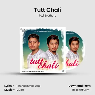 Tutt Chali MP3 Song by Tezi Brothers Cover