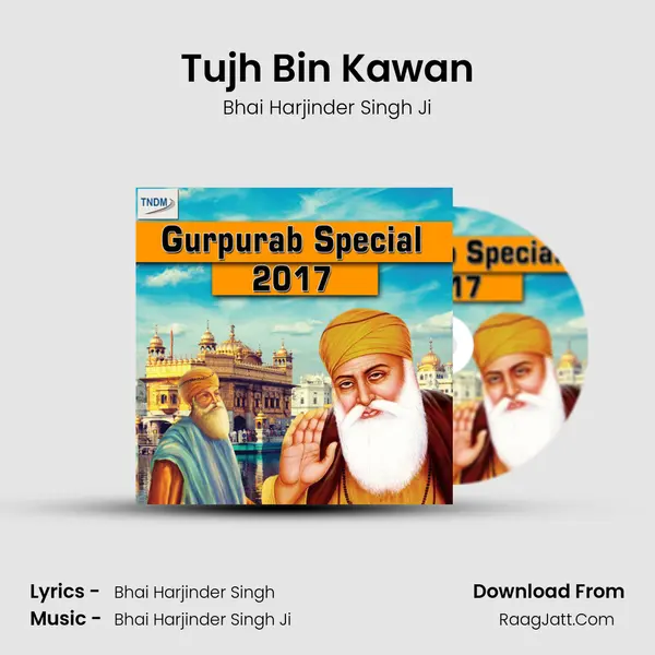 Tujh Bin Kawan MP3 Song by Bhai Harjinder Singh Ji Cover