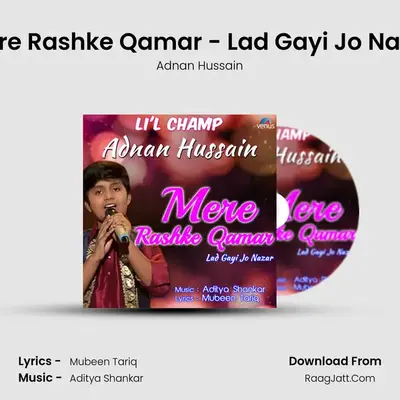 Mere Rashke Qamar - Lad Gayi Jo Nazar - Adnan Hussain
