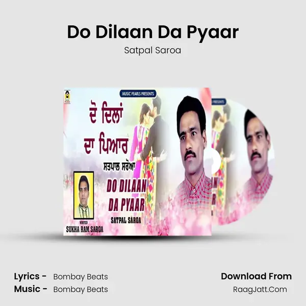 Do Dilaan Da Pyaar - Satpal Saroa
