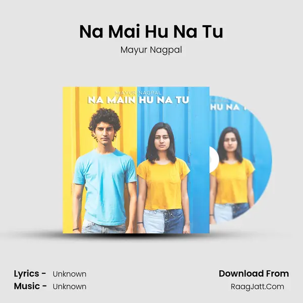 Na Mai Hu Na Tu mp3 song