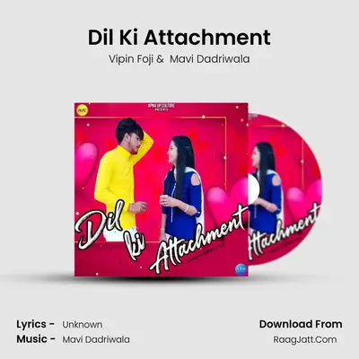 Dil Ki Attachment MP3 Song by Vipin Foji Cover