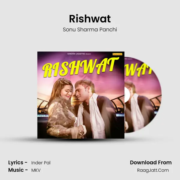 Rishwat MP3 Song by Sonu Sharma Panchi Cover