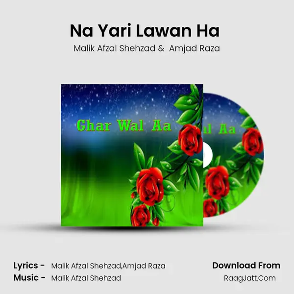 Na Yari Lawan Ha (Dohry Hi Dohry) MP3 Song by Malik Afzal Shehzad Cover