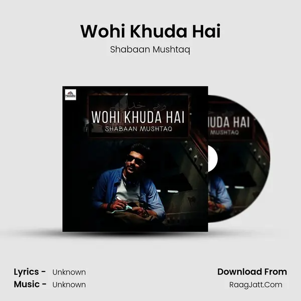 Wohi Khuda Hai - Single - Shabaan Mushtaq