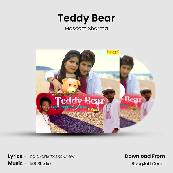 Teddy Bear - Masoom Sharma